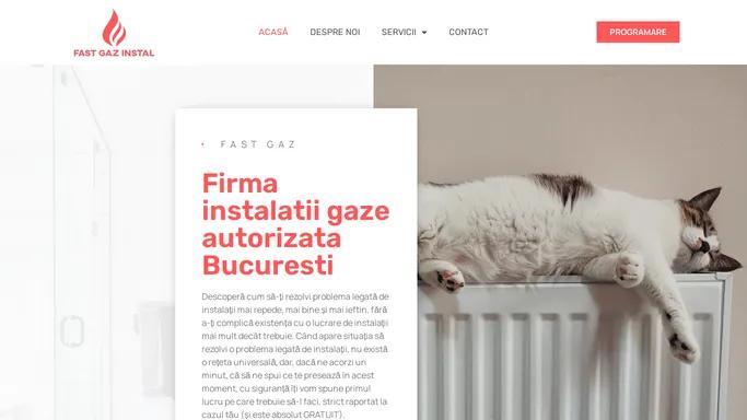 Firma instalatii gaze autorizata Bucuresti - Fast Gaz Instal