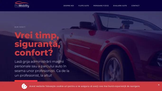 Pro Mobility – Lasa grija administrarii masinii personale sau a parcului auto in seama unor profesionisti. Ca de la un profesionist, la altul!