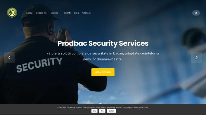 Prodbac Security Services Bacau – Sisteme de securitate si Analiza de Risc