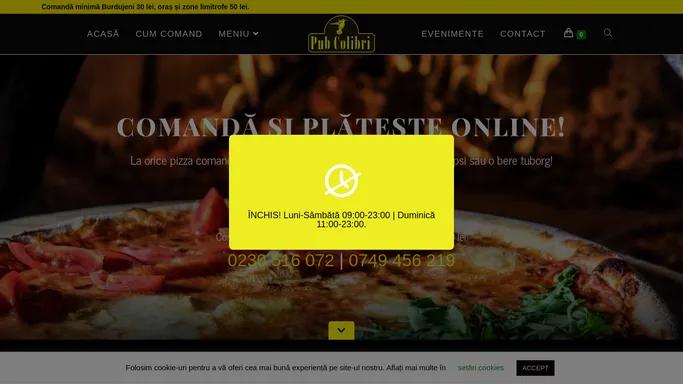 Pub Colibri Suceava - Comanda si plateste online cu cardul!