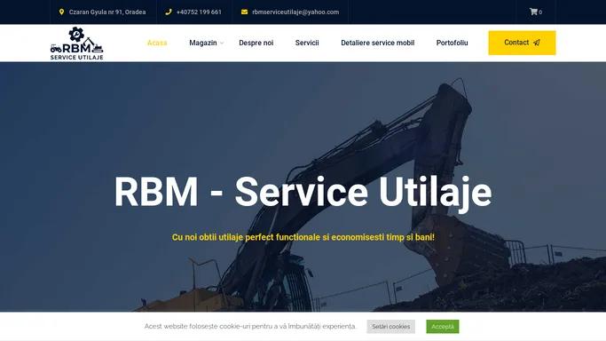 Acasa - RBM - Service mobil utilaje si magazin online de inchirieri si vanzari utilaje.