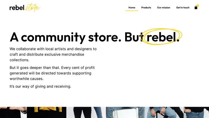 RebelDot Store – A community store. But rebel.