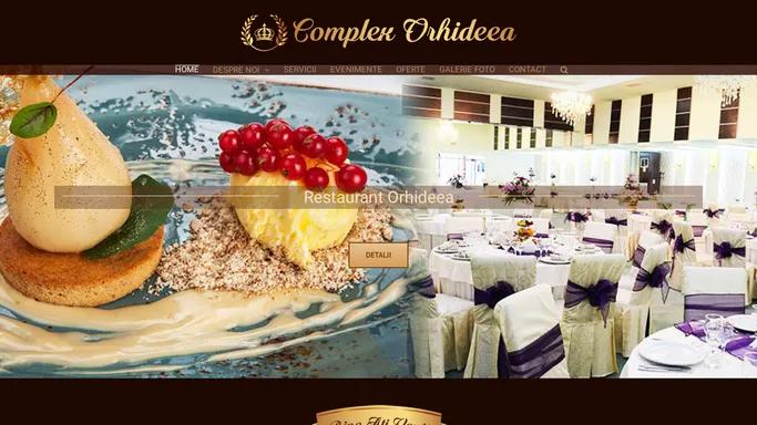 Complex Orhideea Buzau – Restaurant Orhideea, Hotel Orhideea