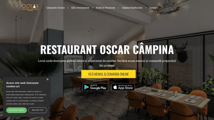 Restaurant Oscar Campina - Gusturi unice si experiente de neuitat