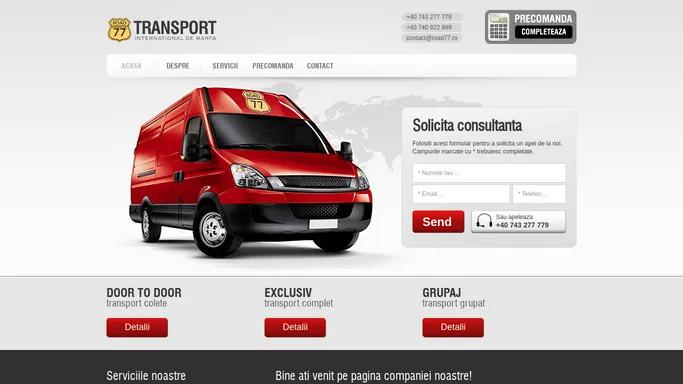 Transport international de marfa | SC Road 77 International SRL