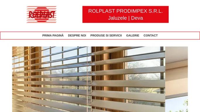 ROLPLAST PRODIMPEX S.R.L. | Jaluzele diferite materiale | Deva