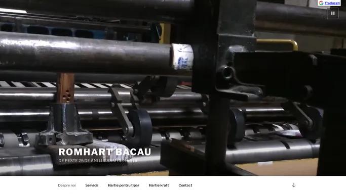 Romhart Bacau – DE PESTE 25 DE ANI LUCRAM CU HARTIE