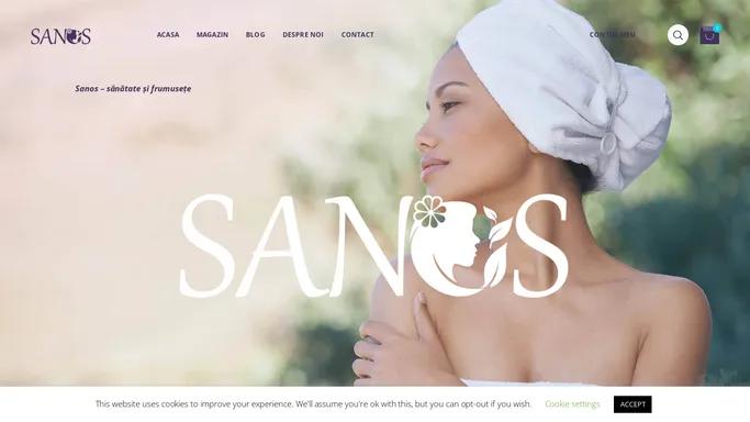 SANOS - Sanatate si frumusete - Sanos - Sanatate si frumusete