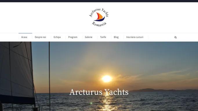 Scoala Nautica Arcturus Yachts - Simte briza libertatii!