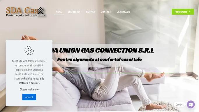 SDA UNION GAS CONNECTION S.R.L, Pentru siguranta si confortul casei tale