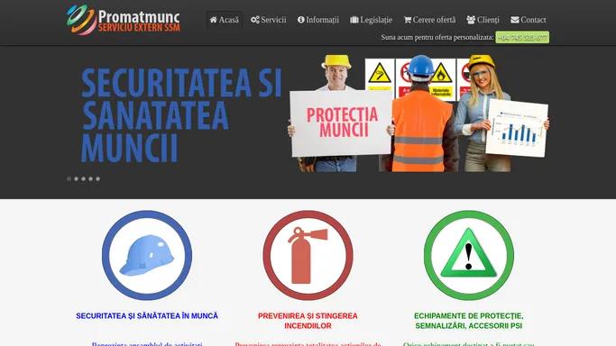 Sanatatea si securitatea in munca | Promatmunc