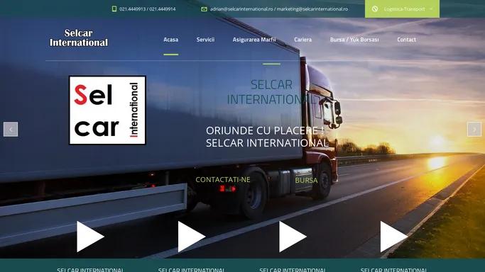 Transport Marfa Turcia | Selcar International - Transport marfa international