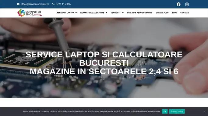 Service laptop Bucuresti - COMPUTER SHOP & SERVICE