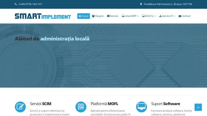 Smart Implement | Implementare Sistem de Control Intern Managerial (SCIM), Platforma Monitor Local Oficial (MOFL), Servicii IT