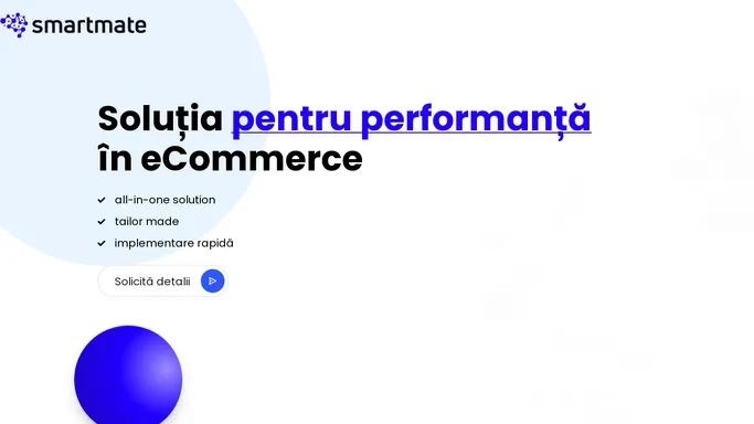 Solutia ta pentru succes in ecommerce | Smartmate.ro