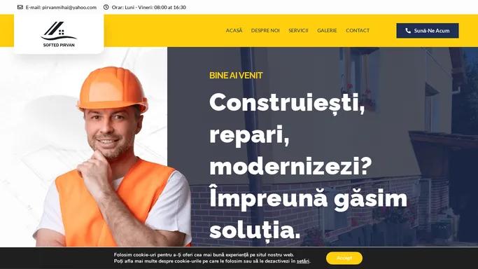 Softed Pirvan - Construiesti, repari, modernizezi? Impreuna gasim solutia.