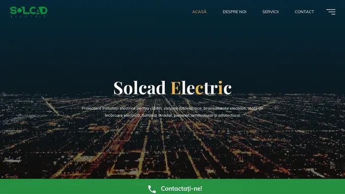 Solcad Electric – Proiectare instalatii electrice pentru cladiri, sisteme fotovoltaice, bransamente electrice, statii de incarcare electrica, iluminat stradal, pietonal, arhitectural si arhitectural