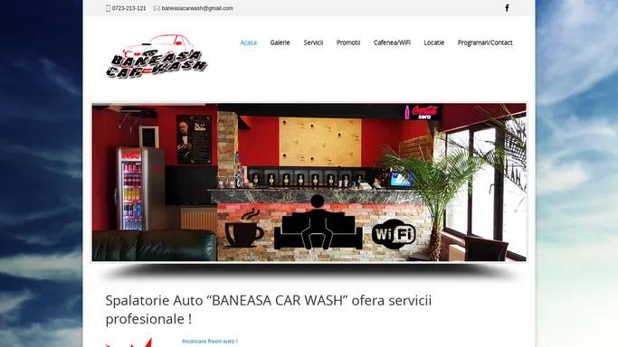 Spalatorie auto profesionala zona Baneasa, Bucuresti | Spalatorie auto interior, exterior, curatat motor, spalare tapiterii, polish