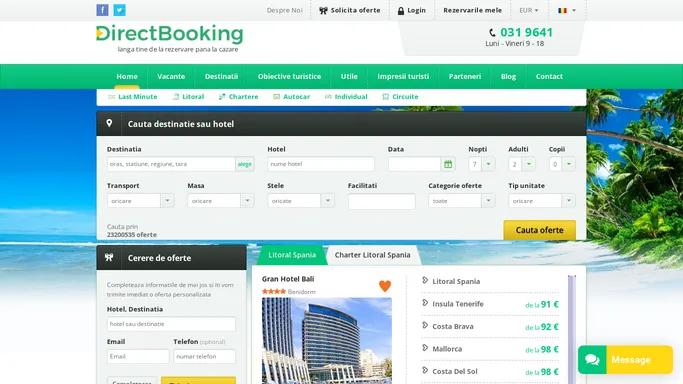 DirectBooking.ro | Early Booking Vacante 2024 in Spania, Rezerva sejururi la pret redus in Spania. Oferte pentru 273500 hoteluri.