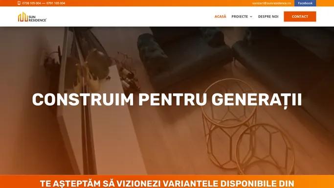 SUN RESIDENCE - Construim pentru generatii