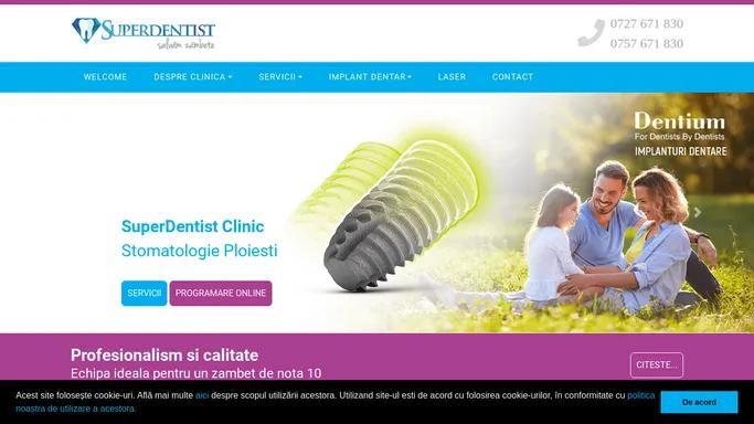 SuperDentist Clinic - Implantologie, Chirurgie, Stomatologie Ploiesti