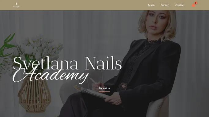 Svetlana Nalis Academy Timisoara - Cursuri Manichiura