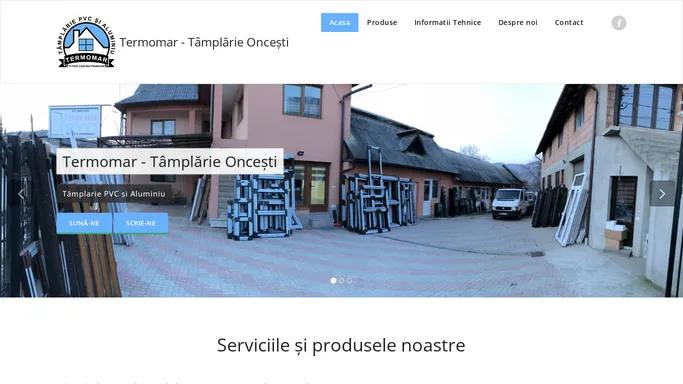 Tamplarie Oncesti – Termomar – Tamplarie pvc si aluminiu Oncesti, Maramures – Termomar