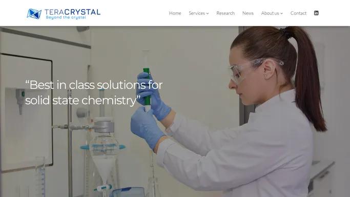 TERACRYSTAL - Best in class solutions for solid state chemistry!