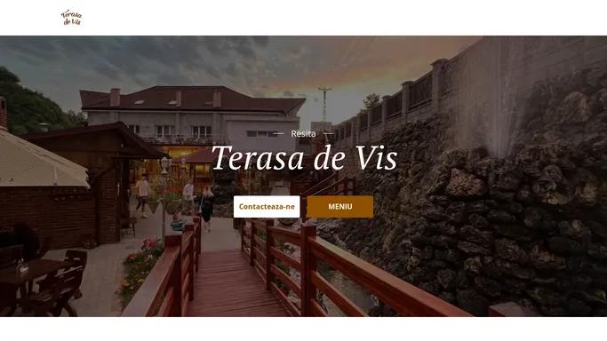 Terasa de Vis – Resita