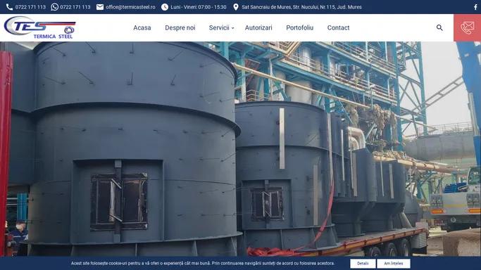 TERMICA STEEL - Fabricare de structuri metalice Mures, Sudura wig, mig-mag Mures,Reparatii instalatii| echipamente industriale Mures | TERMICA STEEL - Fabricare de structuri metalice Mures, Sudura wig, mig-mag Mures, Reparatii instalatii| echipamente industriale Mures