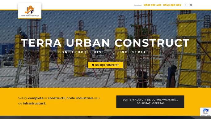 TERRA URBAN CONSTRUCT // experienta si solutii complete pentru constructii civile si industriale. - Terra Urban Construct