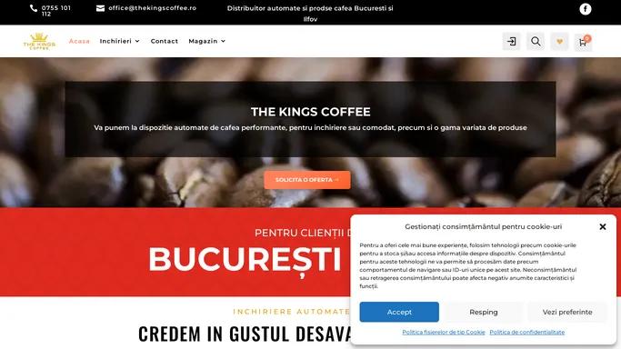 Inchirieri automate cafea - The Kings Coffee - de 12 ani alaturi de tine