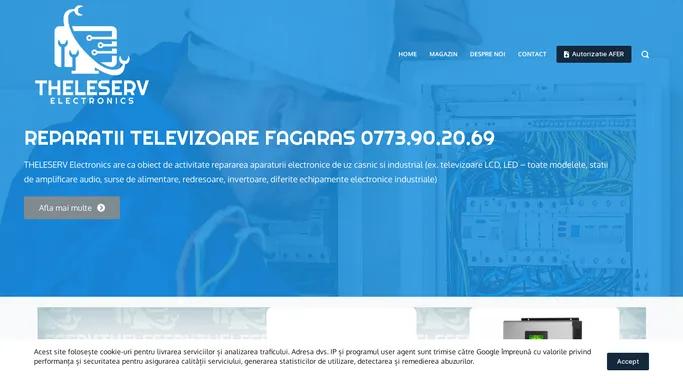 Reparatii televizoare Fagaras - THELESERV ELECTRONICS - 0773.90.20.69