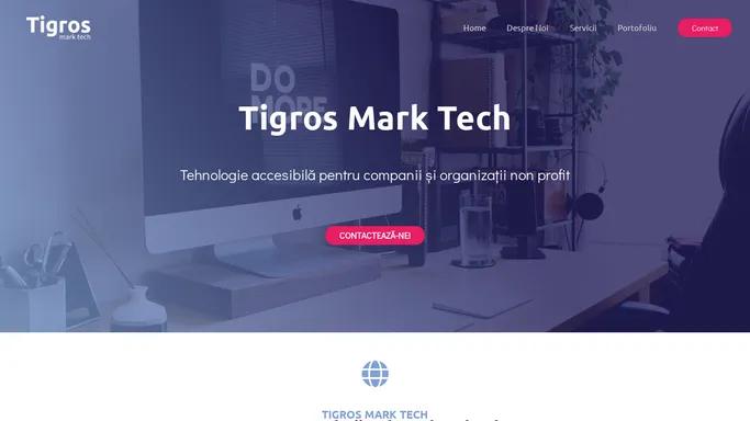 Tigros Mark Tech | Tehnologie accesibila pentru antreprenori si organizatii non guvernamentale