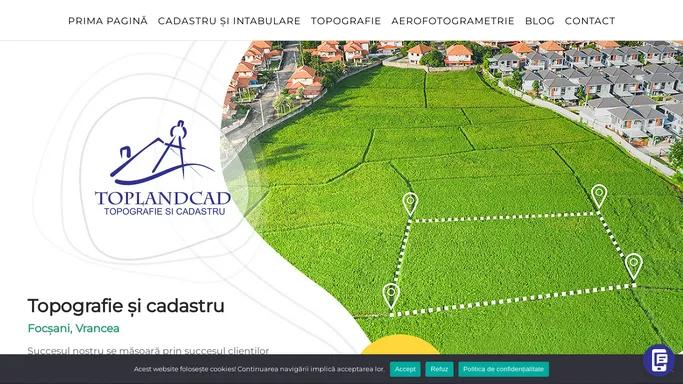 TOPLANDCAD Focsani, Vrancea