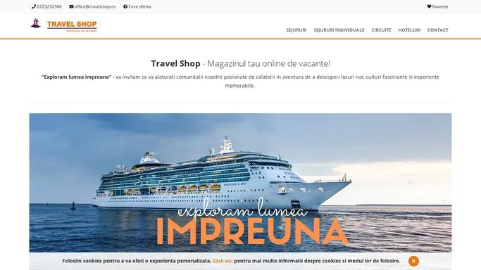 TRAVEL SHOP - agentie de turism online