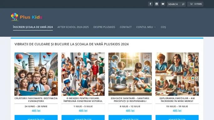 Scoala de Vara 2024 - PlusKids | pentru copii de nota 10+