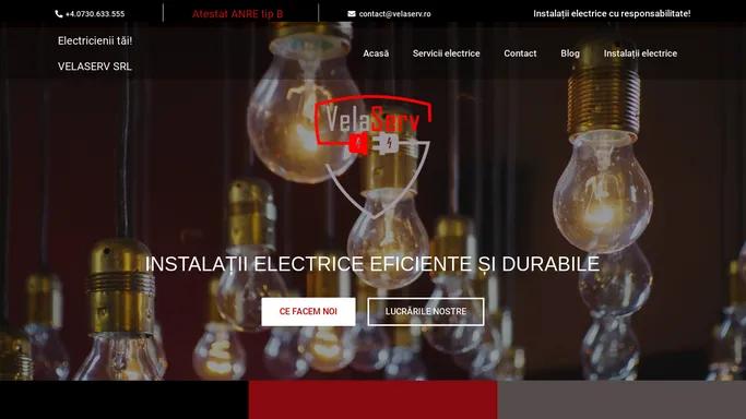 Electricienii tai! – Velaserv SRL – Instalatii electrice cu responsabilitate!