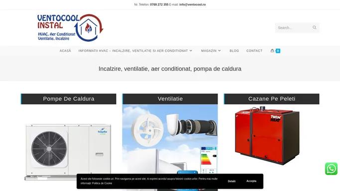 Incalzire, ventilatie, aer conditionat, pompa de caldura - VentoCool