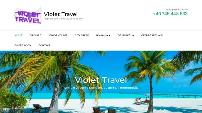 Violet Travel – Exploreaza, viseaza, descopera!