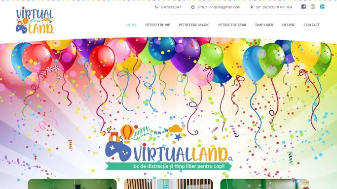 Virtual Land - Loc de joaca pentru copii si organizarea unei petreceri de vis