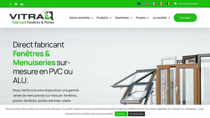 Fenetre et Menuiseries sur-mesure en PVC ou ALU direct usine.