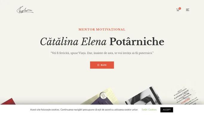 Fii energia pe care vrei sa o vezi in lume! - Catalina Elena Potarniche - Autor si mentor motivational