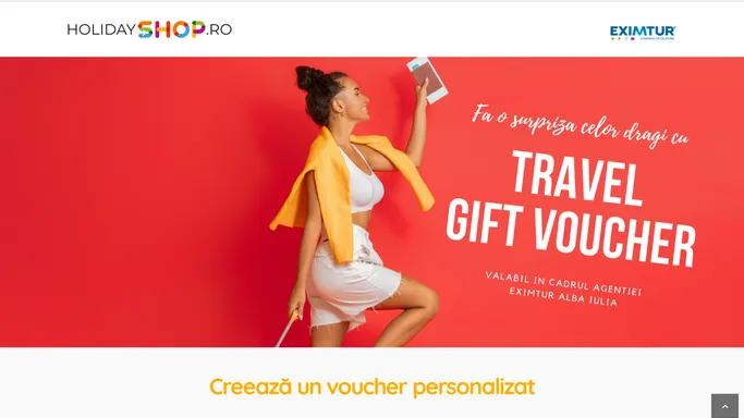 Vouchere pentru vacanta, oferite de HolidayShop.ro