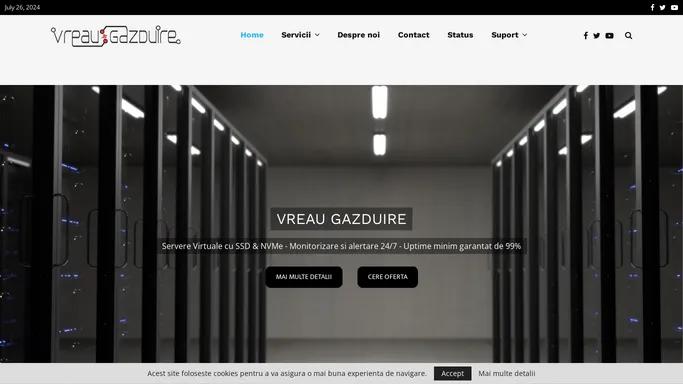 Vreau Gazduire S.R.L. - furnizor servicii de web hosting si servere virtuale