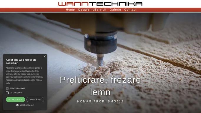 WannTechnica - Fabricare, prelucrare, debitare