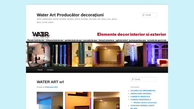 Water Art Producator decoratiuni - Artist, producator, perete, perdele, perdea, vitrina, tornada, zid, bule, aer, sticla, inox, plexic, deco, lumini ,leduri,