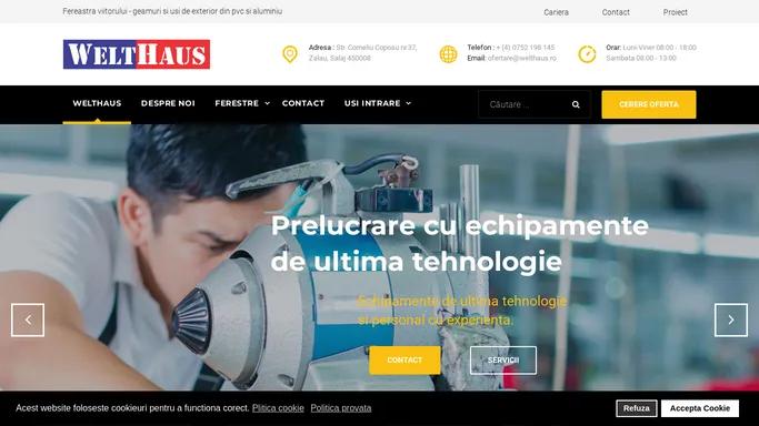 Welthaus - Geamuri si usi din PVC si aluminiu, calitate Germana