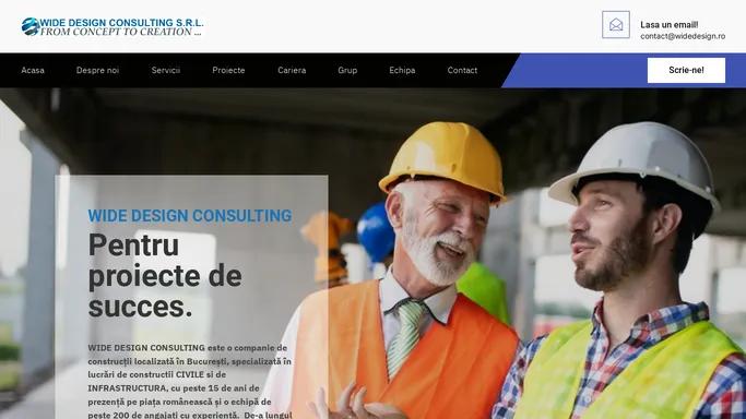 WIDE DESIGN | COMPANIE DE CONSTRUCTII | ANTREPRIZA GENERALA – PENTRU PROIECTE DE SUCCES