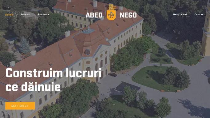 Abed Nego | Construim lucruri ce dainuie.